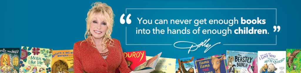 Imagination Library, featuring Dolly Parton against blue background with the quote, "You can never get enough books into the hands of enough children."